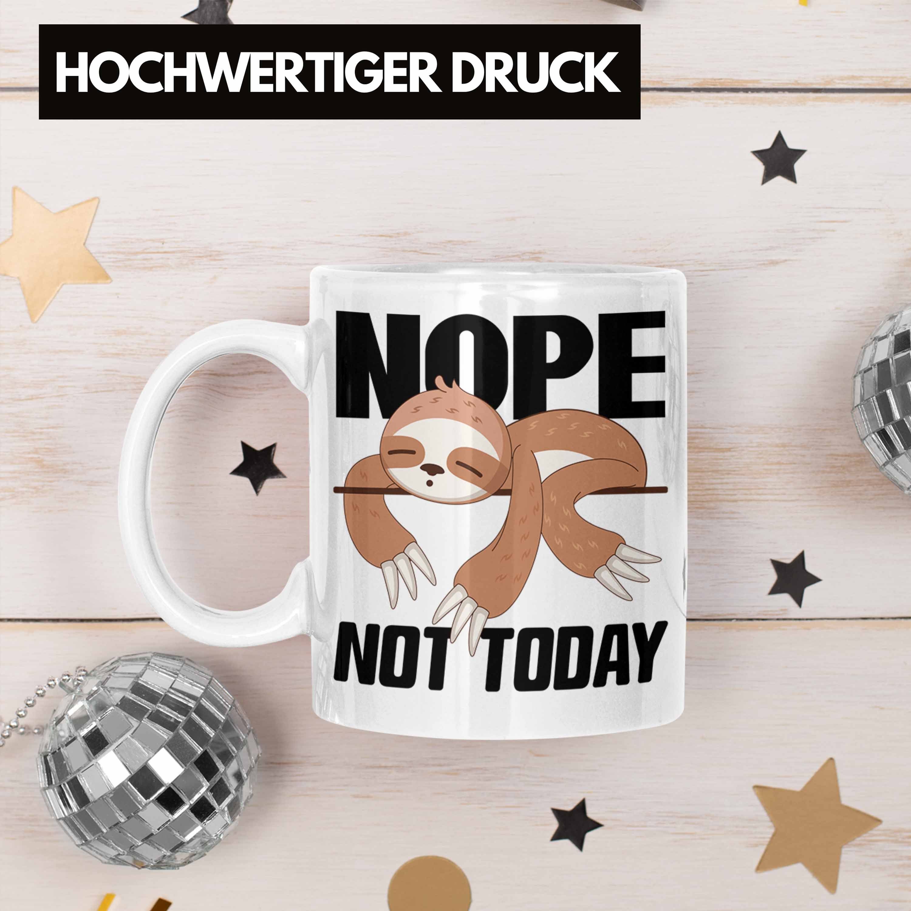 für's Arbeit Kinder Trendation Büro Tasse Frauen Today Sprüche Not Trendation Tasse Kollegin Männer Faultier Weiss Lustige Nope Kaffeetasse -