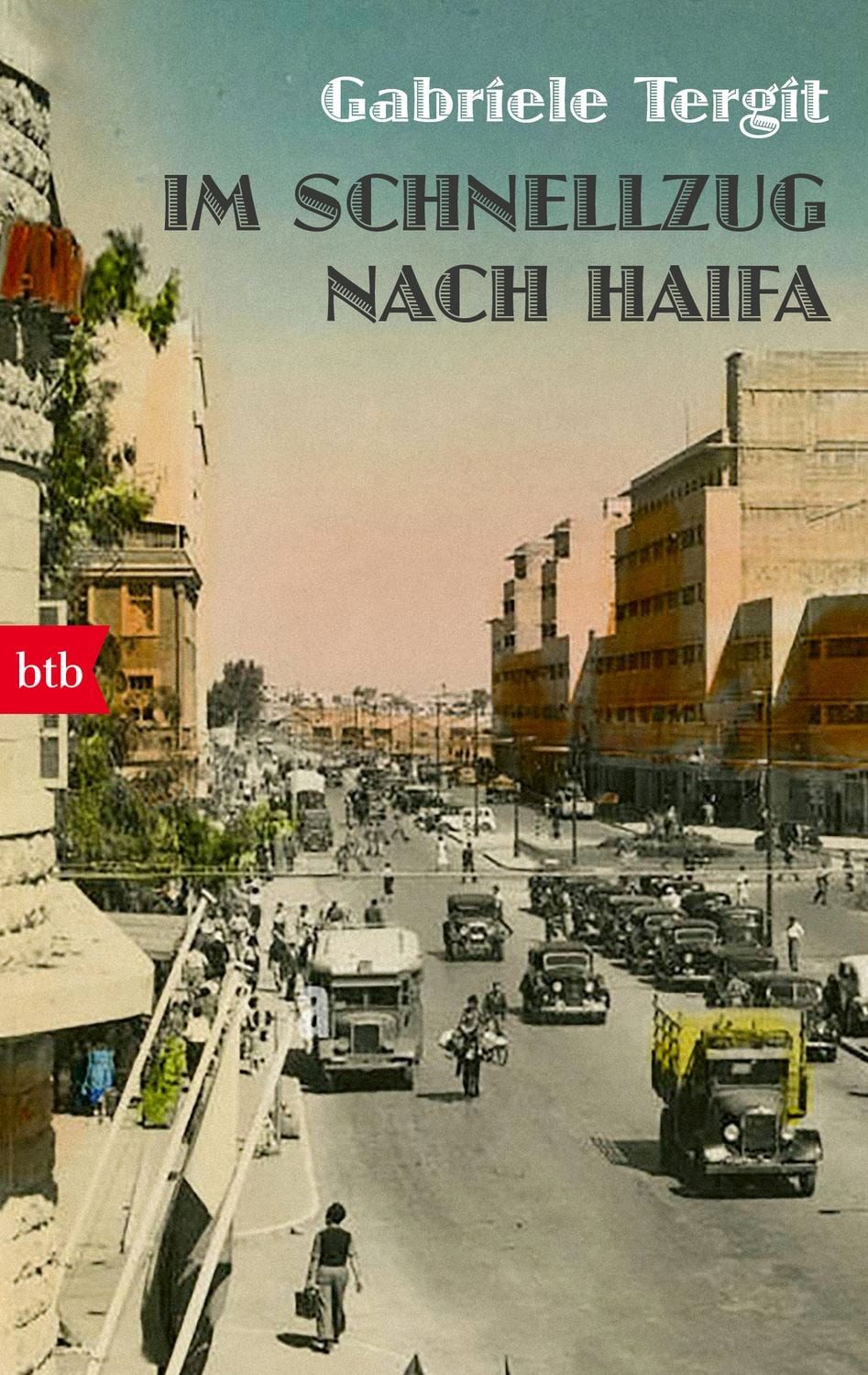 Im Schnellzug nach Haifa / Gabriele Tergit