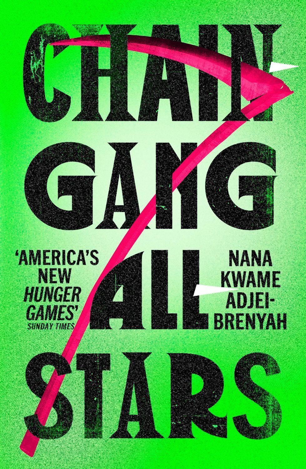Chain-Gang All-Stars / Nana Kwame Adjei-Brenyah