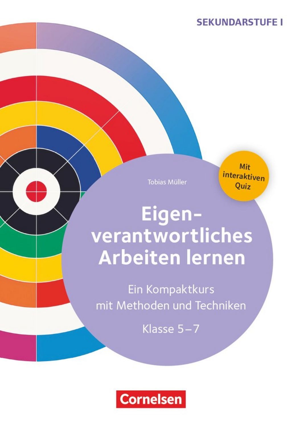 Eigenverantwortliches Arbeiten lernen - Ein Kompaktkurs mit Methoden u / Tobias Müller