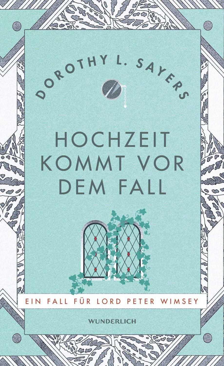 Hochzeit kommt vor dem Fall / Dorothy L. Sayers