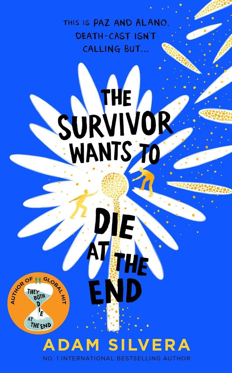 The Survivor Wants to Die at the End / Adam Silvera