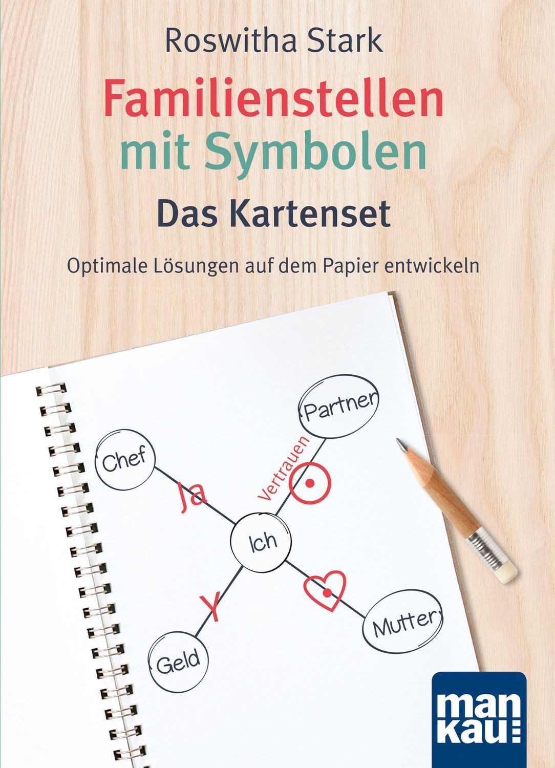 Familienstellen mit Symbolen. Das Kartenset / Roswitha Stark