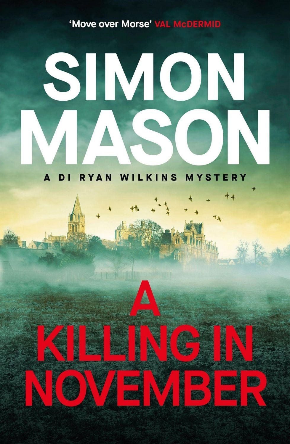 A Killing in November a razor-sharp Oxford mystery / Simon Mason, a razor-sharp Oxford mystery