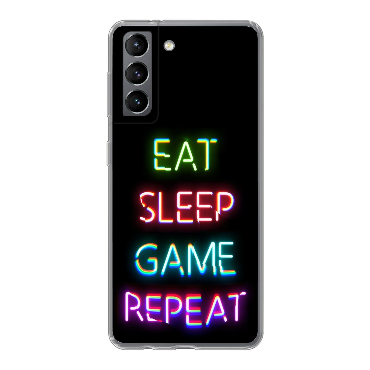 MuchoWow Handyhülle Gaming - Led - Zitat - Eat sleep game repeat - Gaming,  Phone Case, Handyhülle Samsung Galaxy S21, Silikon, Schutzhülle