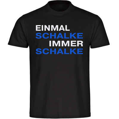 multifanshop T-Shirt Herren Schalke - Einmal Immer - Männer