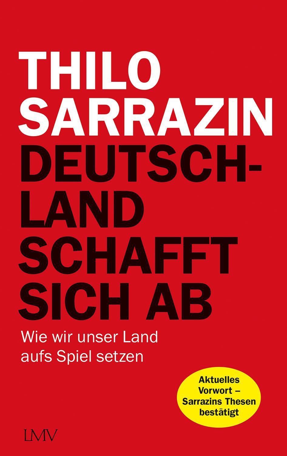 Sachbuch Deutschland schafft sich ab Wie wir unser Land aufs Spiel setzen Thilo Sarrazin