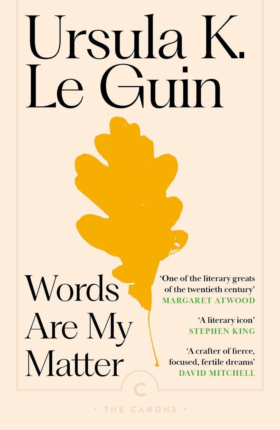 Words Are My Matter / Ursula K. Le Guin, Writings on Life and Books