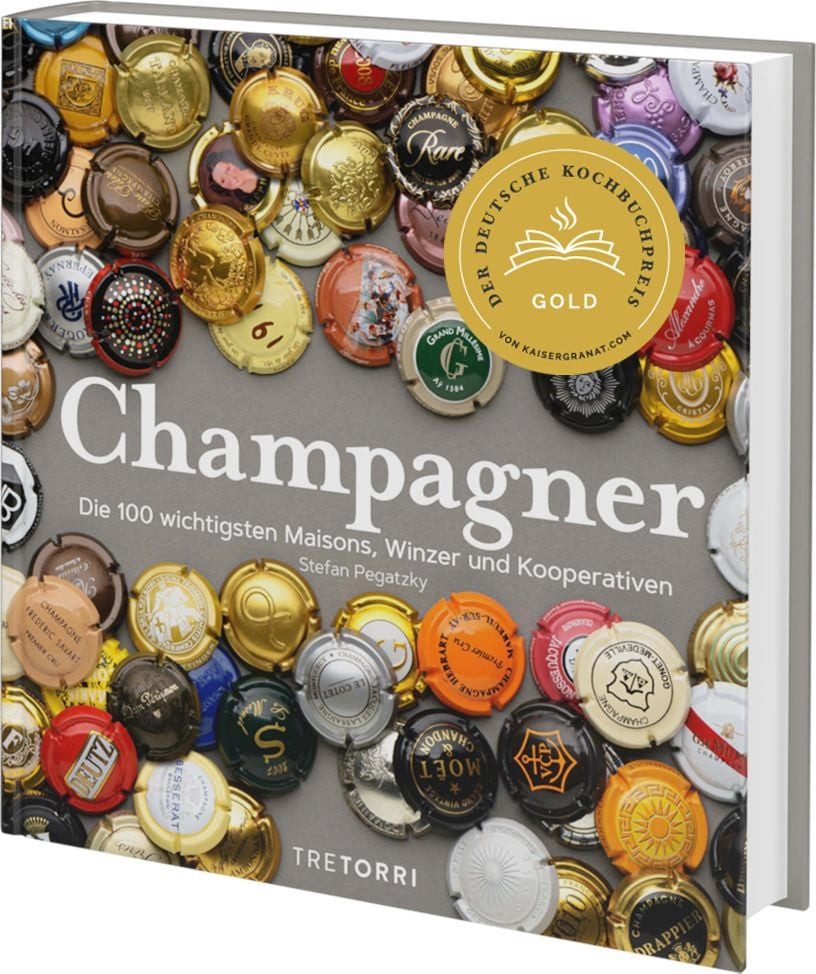 Champagner Die 100 wichtigsten Maisons, Winzer und Kooperativen - Ausg / Stefan Pegatzky, Die 100 wichtigsten Maisons, Winzer und Kooperativen - Ausgezeichnet mit dem Deutschen Kochbuchpreis Gold 2021, X