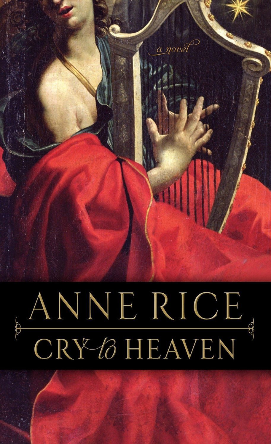 Cry to Heaven A Novel / Anne Rice