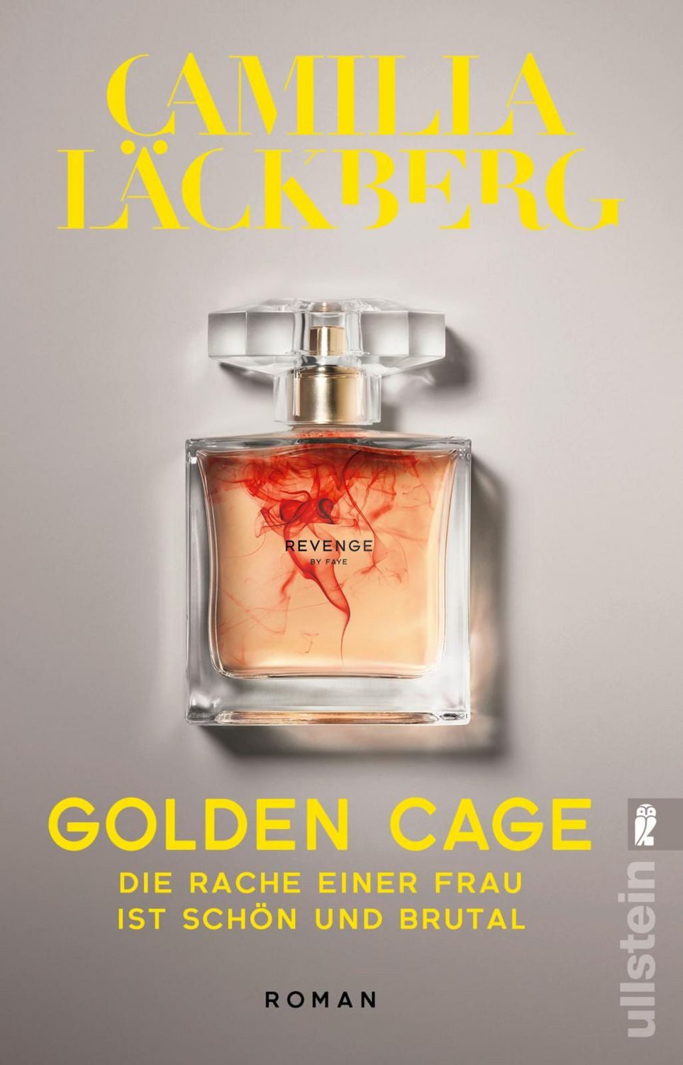 Golden Cage. Die Rache einer Frau ist schön und brutal / Camilla Läckberg, Roman