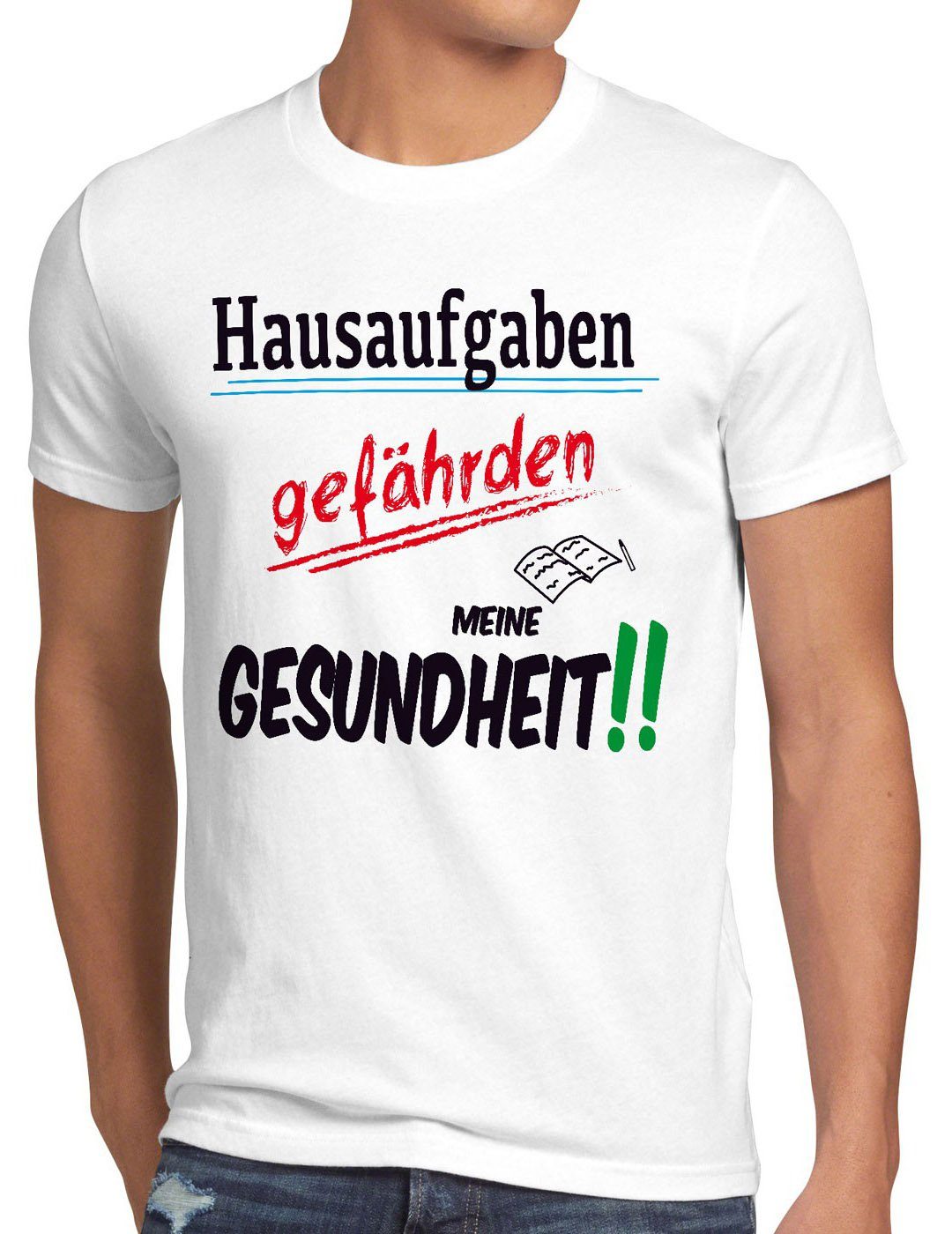 style3 Print-Shirt Herren T-Shirt Hausaufgaben gefährden Gesundheit Sprüche Fun schule schüler uni weiß