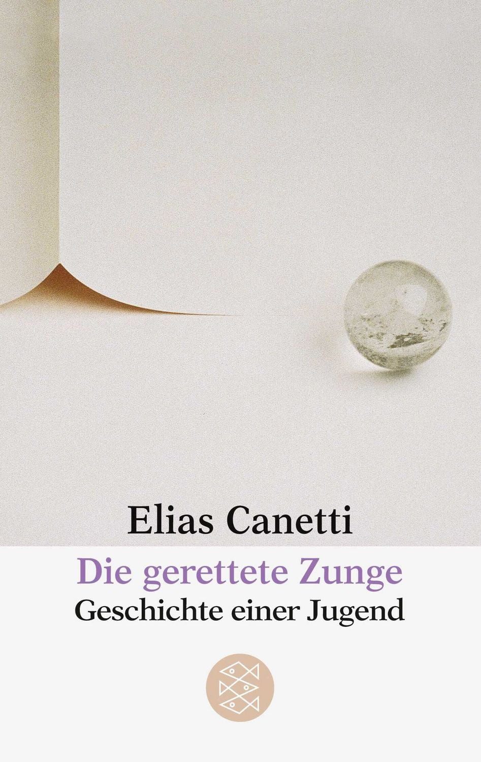 Die gerettete Zunge / Elias Canetti, Geschichte einer Jugend