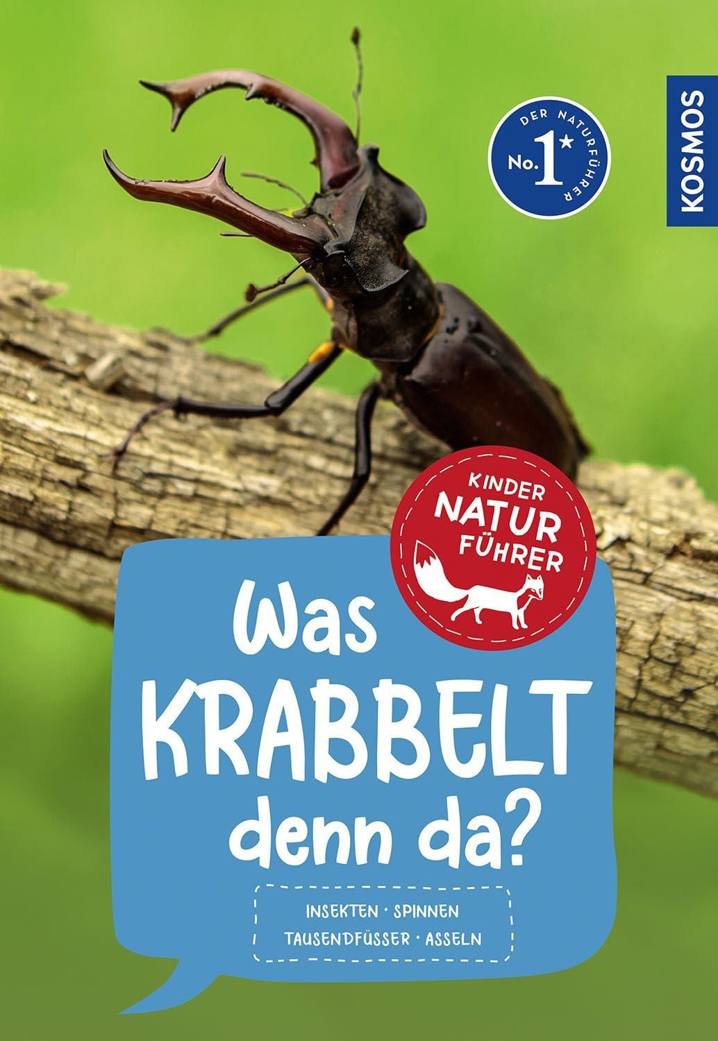 KOSMOS Was krabbelt denn da? Naturführer für Kinder ab 8 Jahren Insekt / Bärbel Oftring