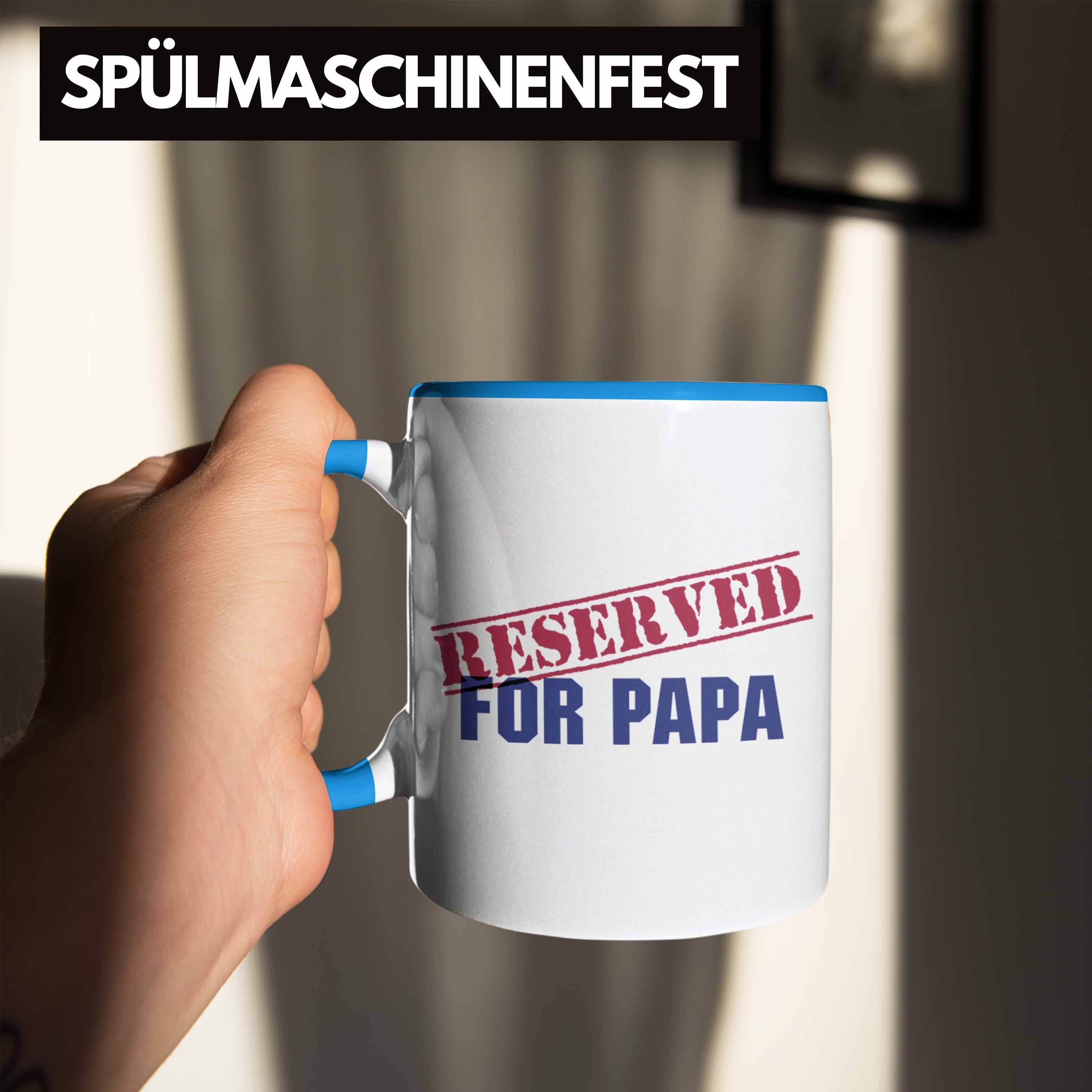 Trendation Tasse Trendation - Tasse Vater Blau Papa For Vatertag Lustige Geschenkidee Reserved Geschenkidee Geschenk Lustig Spruch