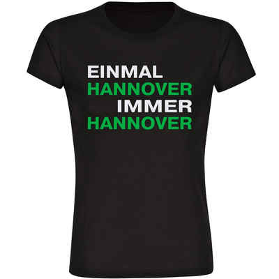 multifanshop T-Shirt Damen Hannover - Einmal Immer - Frauen