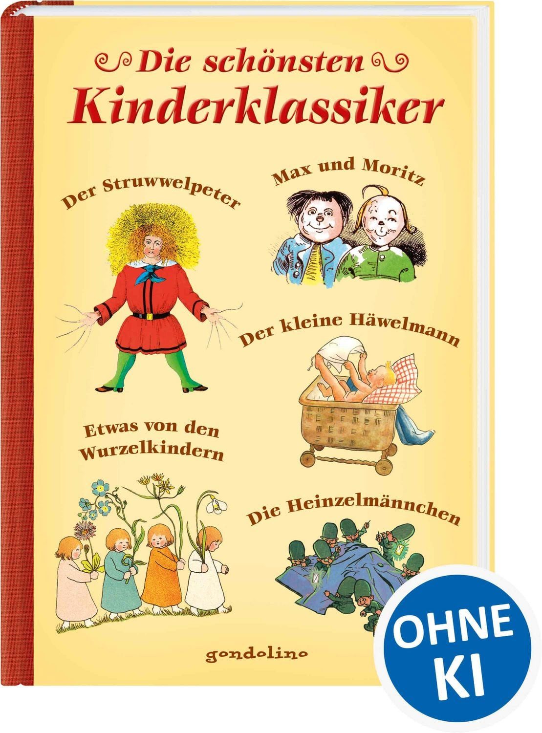 Die schönsten Kinderklassiker Der Struwwelpeter, Max und Moritz, Der k / E.T.A. Hoffmann, Busch, Olfers u. a., X