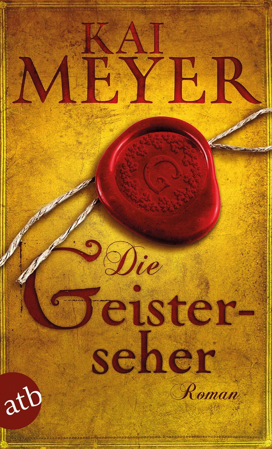 Die Geisterseher / Kai Meyer