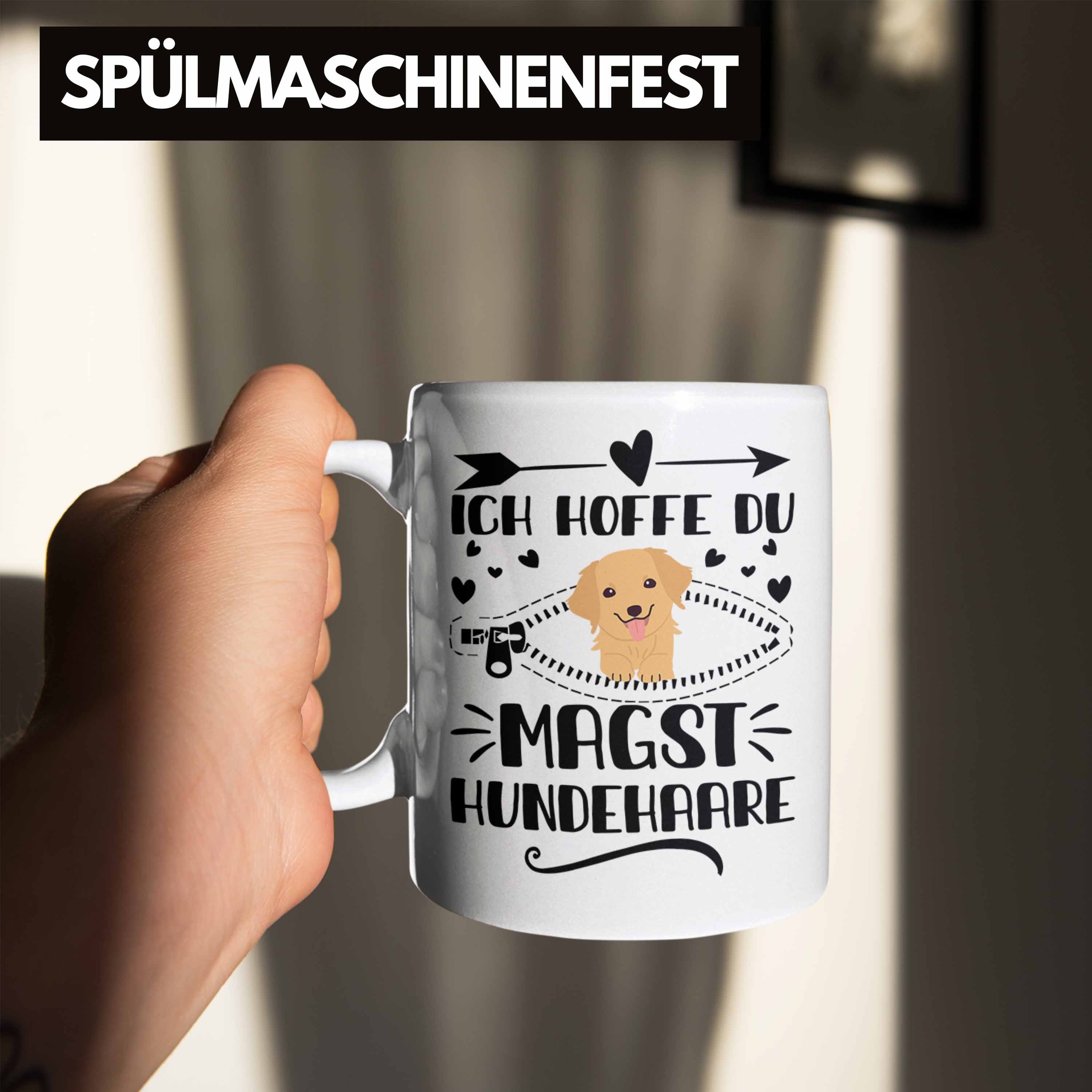 Spruch Du Frauen - Ich Geschenkidee Hoffe Tasse Hunde Trendation Hundehaare Geschenk Trendation Hundebesitzer Magst Weiss Tasse