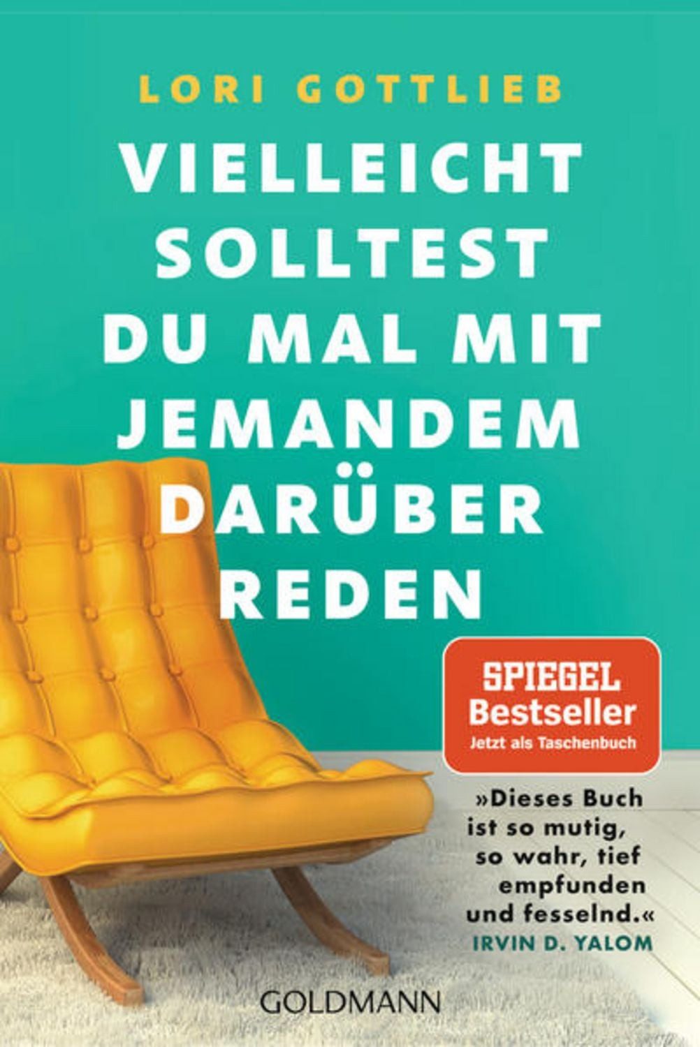 Vielleicht solltest du mal mit jemandem darüber reden / Lori Gottlieb