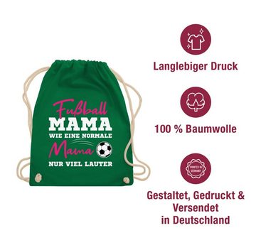 Shirtracer Turnbeutel Fußball Mama - Wie eine normale Mama nur viel lauter I Frauen Fußball, Muttertagsgeschenk