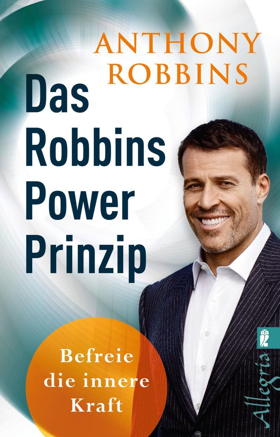 Das Robbins Power Prinzip / Anthony Robbins, SPIEGEL-Bestseller