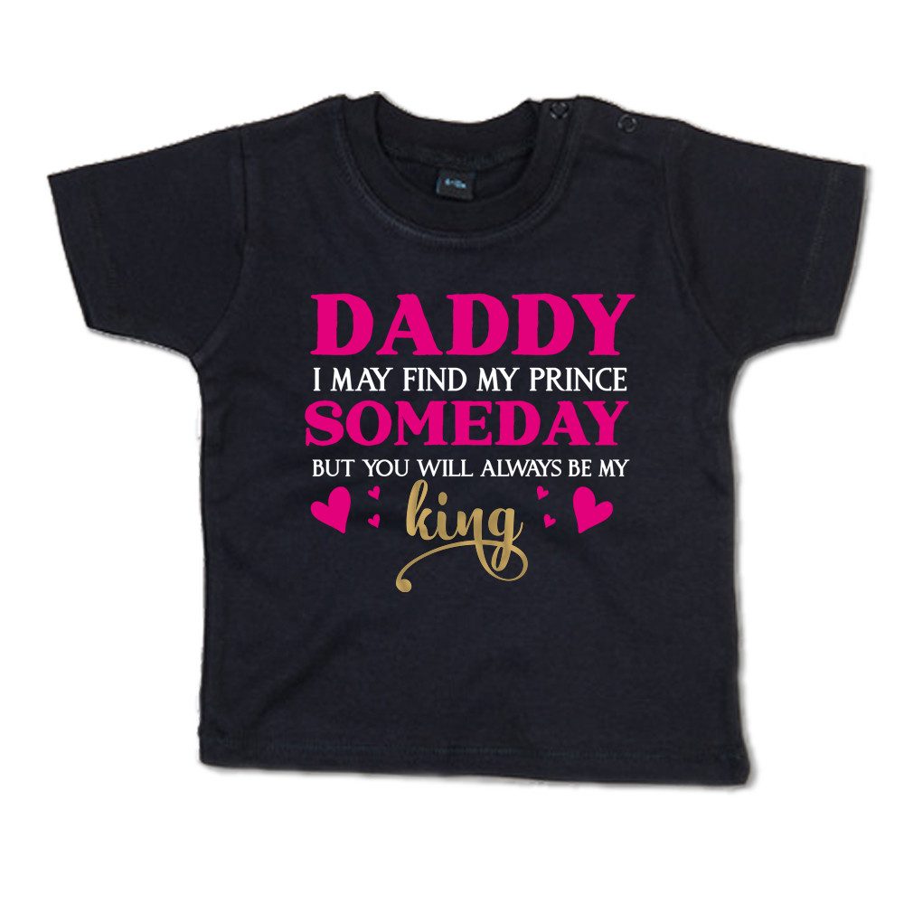 Ggraphics TShirt Daddy, I may find my Prince someday, but you will