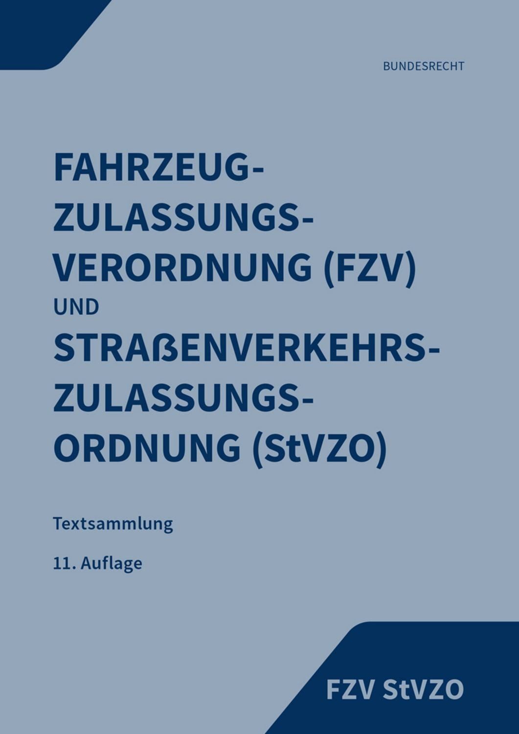 Fahrzeug-Zulassungsverordnung (FZV) und Straßenverkehrs-Zulassungs-Ord / diverse
