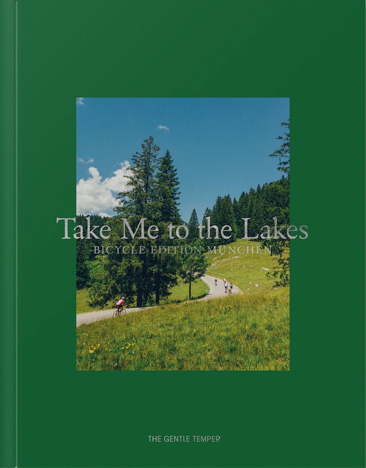Take Me to the Lakes - Bicycle Edition München / The Gentle Temper