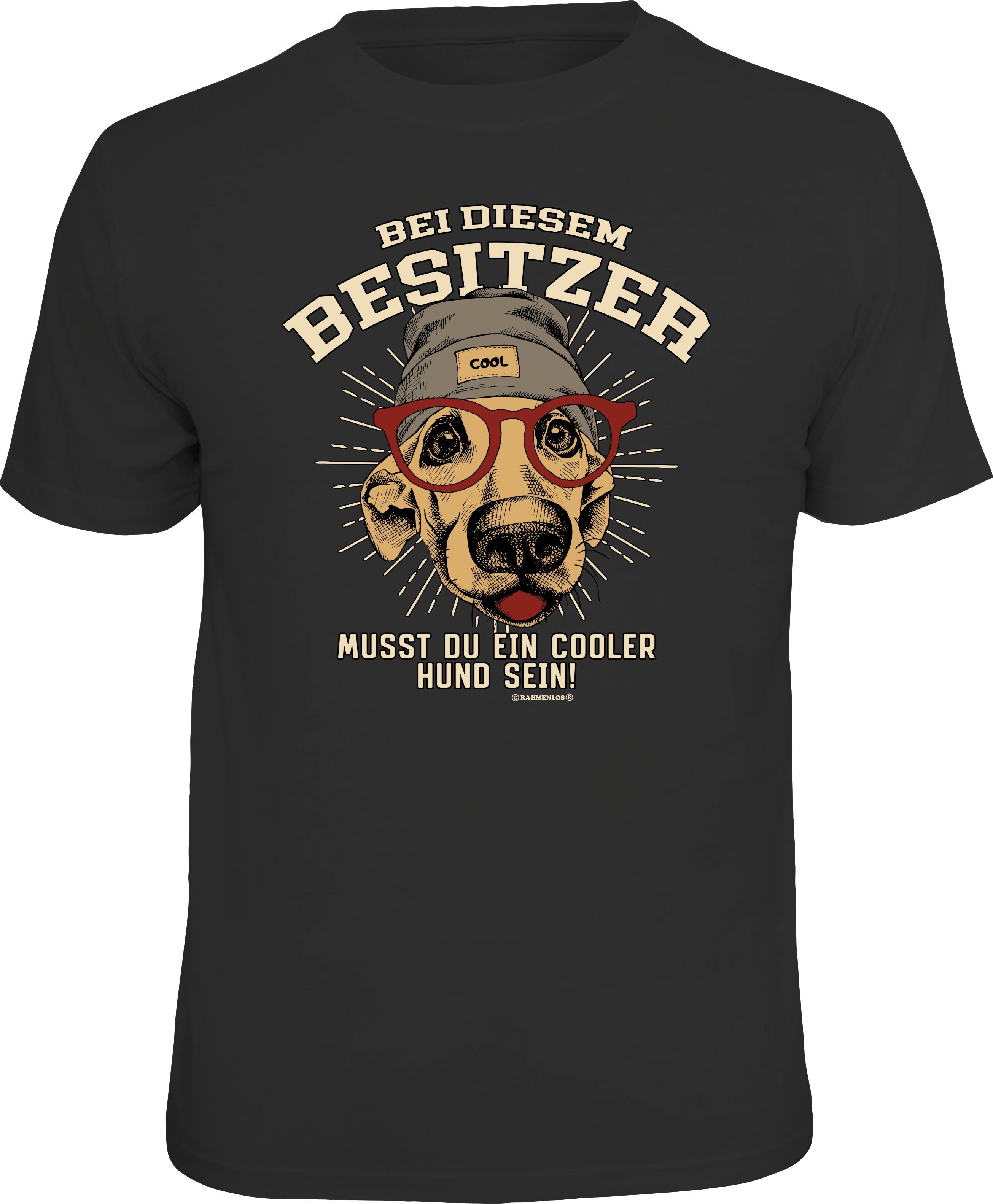 T-Shirt bei diesem Besitzer musst Du ein Cooler Hund sein