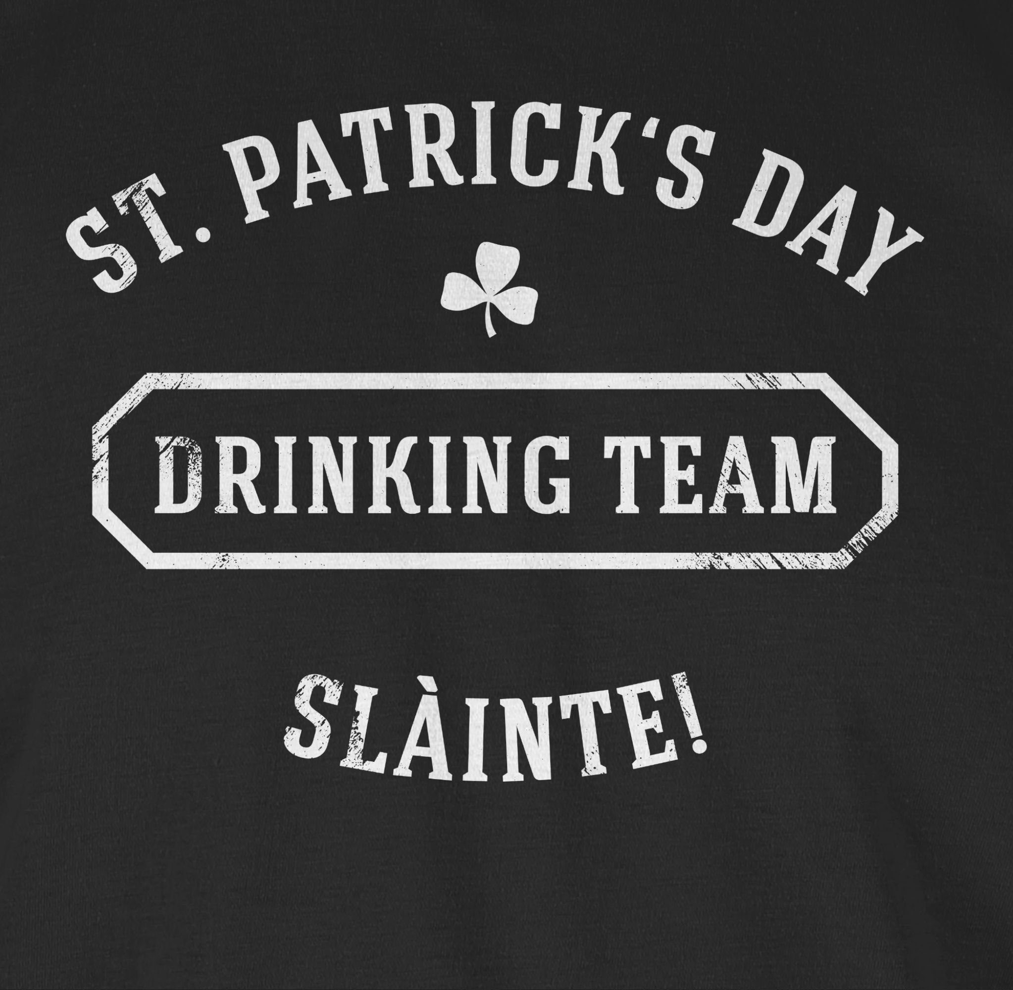 Drinking Day T-Shirt Patrick's St. Sláinte Day 2 Team St. Shirtracer Patricks Schwarz