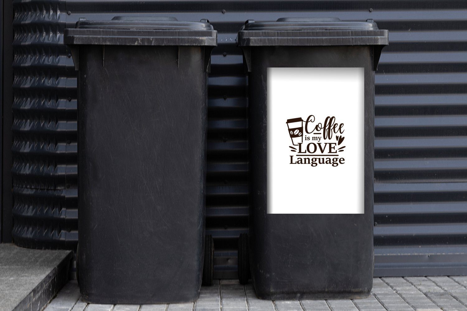 (1 MuchoWow Wandsticker Zitat Sticker, Abfalbehälter Kaffee - Container, - Mülleimer-aufkleber, Mülltonne, Liebe St),