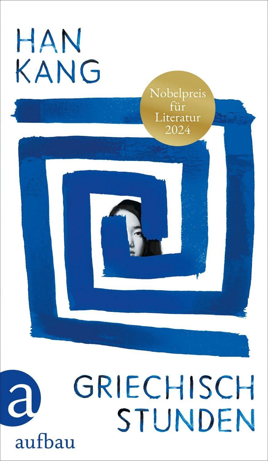 Griechischstunden / Han Kang, Roman, Nobelpreis für Literatur 2024, Nobelpreis für Literatur