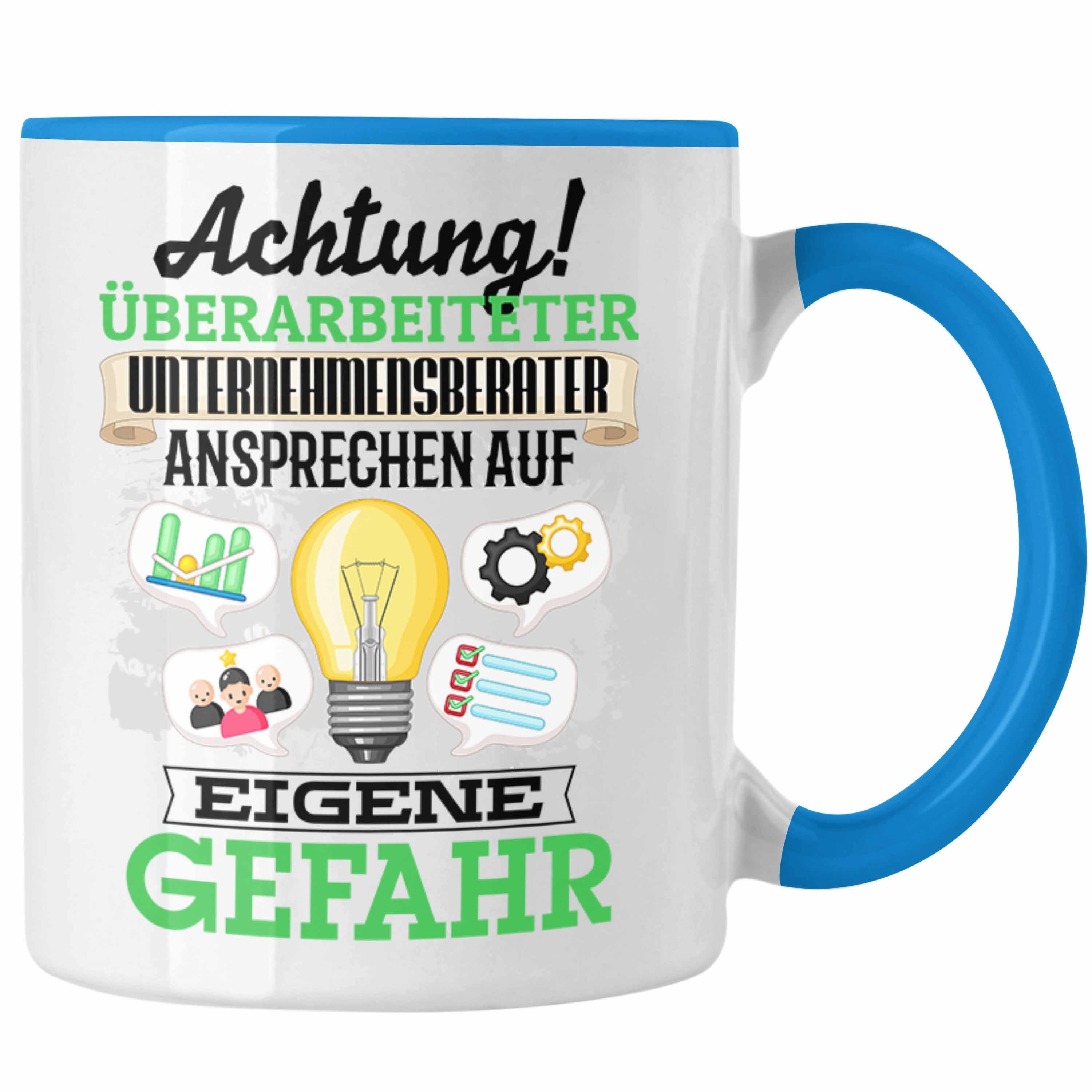 Trendation Tasse Unternehmensberater Tasse Geschenk Blau Spruch Geschenkidee Kaffee Lustiger