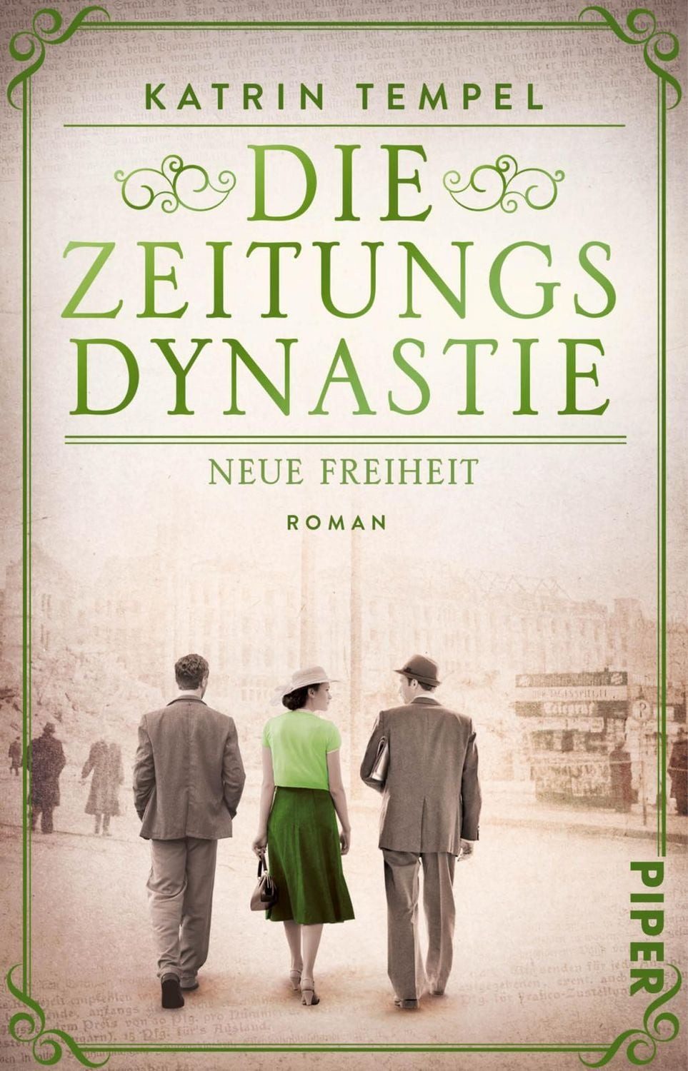 Die Zeitungsdynastie – Neue Freiheit / Katrin Tempel