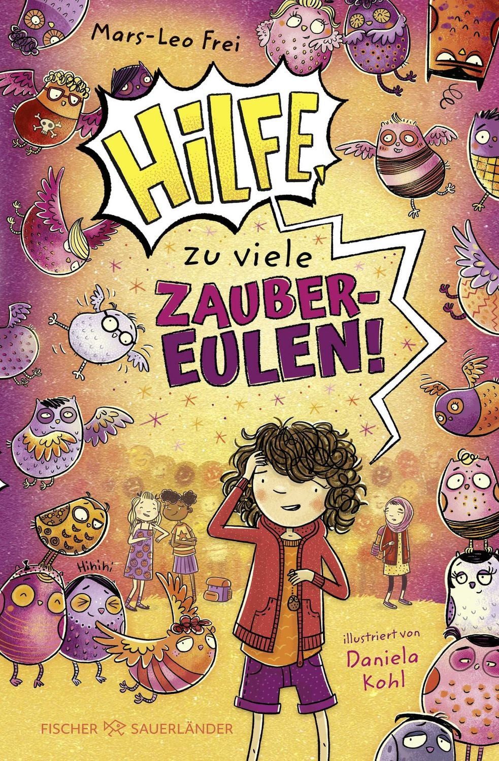 Hilfe, zu viele Zaubereulen! / Mars-Leo Frei