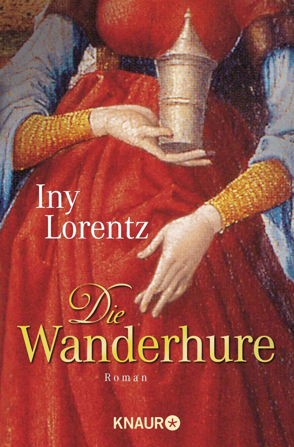 Belletristik Die Wanderhure (Band 1) Roman, Die historische Erfolgsserie der Bests Iny Lorentz