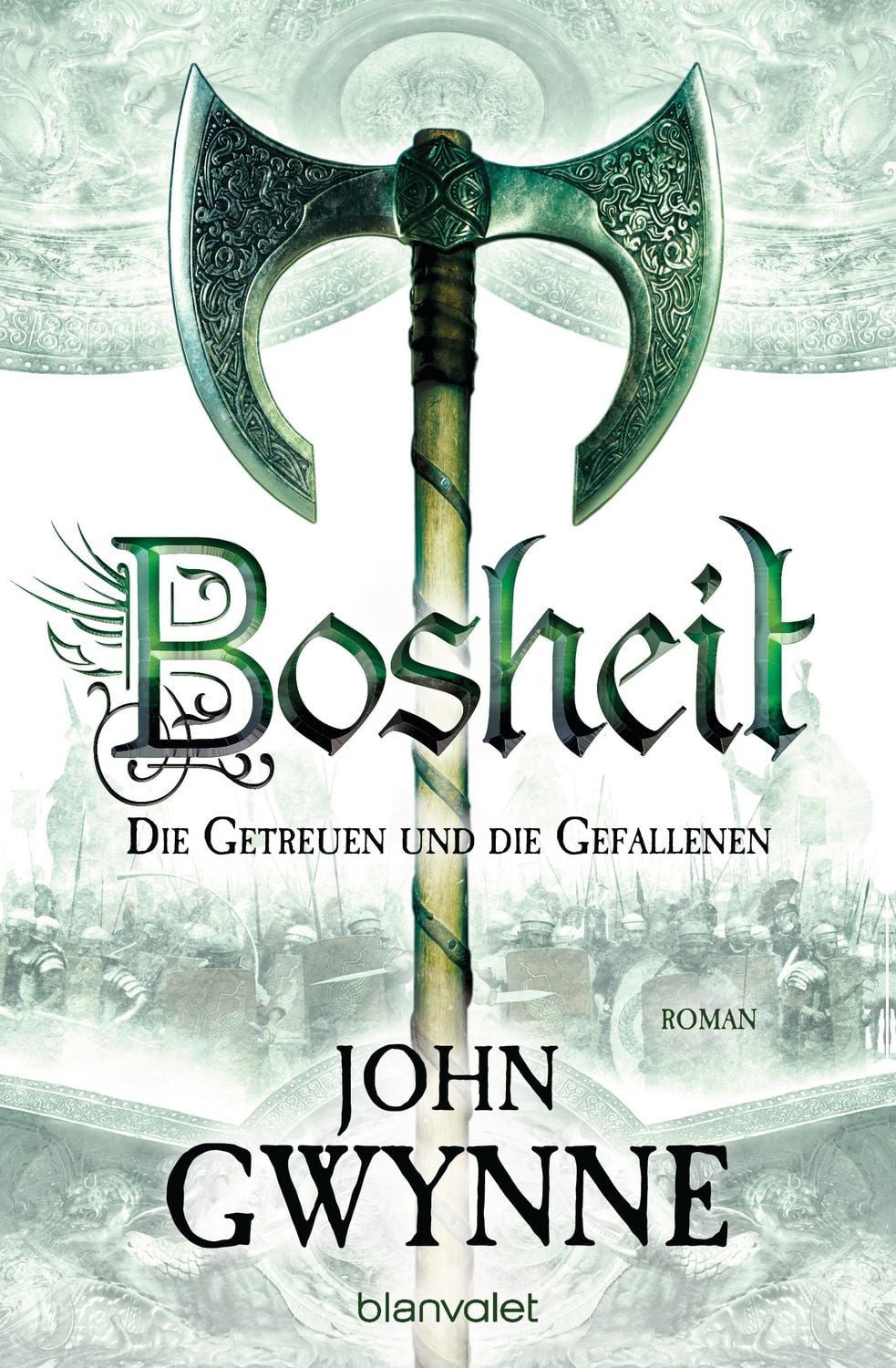 Bosheit - Die Getreuen und die Gefallenen 2 / John Gwynne, Roman