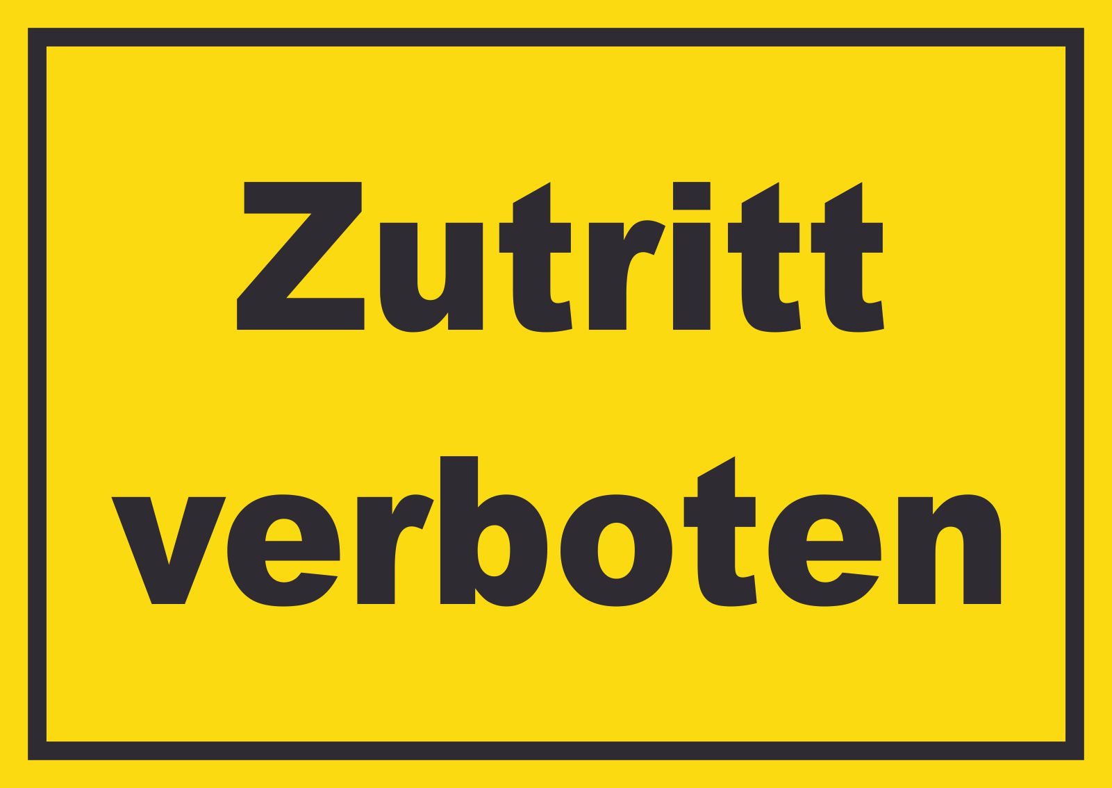 HB-Druck Hinweisschild Zutritt verboten Schild gelb-schwarz, wetterfest, stabil, UV-beständig, kratzfest