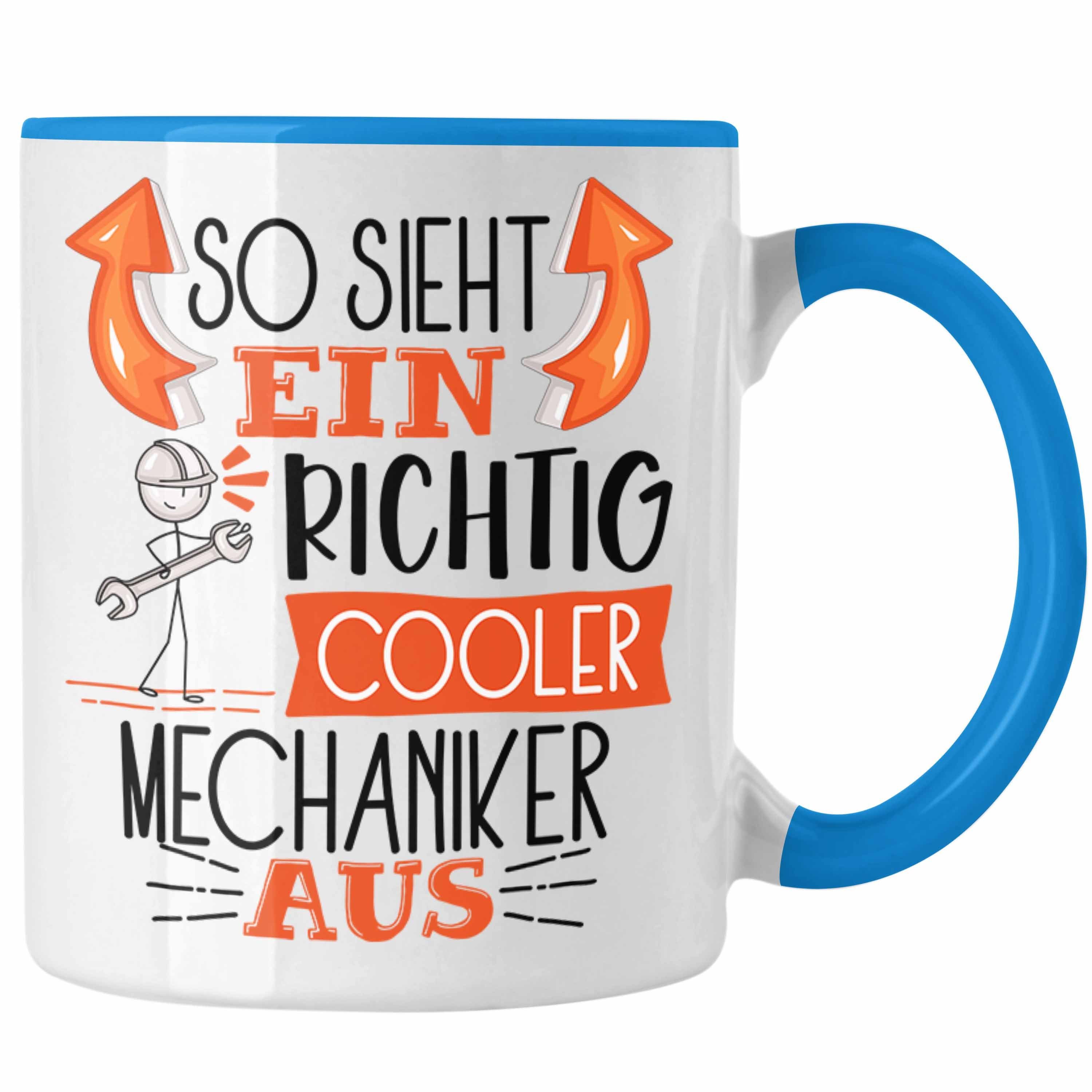 Trendation Tasse Mechaniker Tasse Geschenk So Sieht Ein RIchtig Cooler Mechaniker Aus G Blau