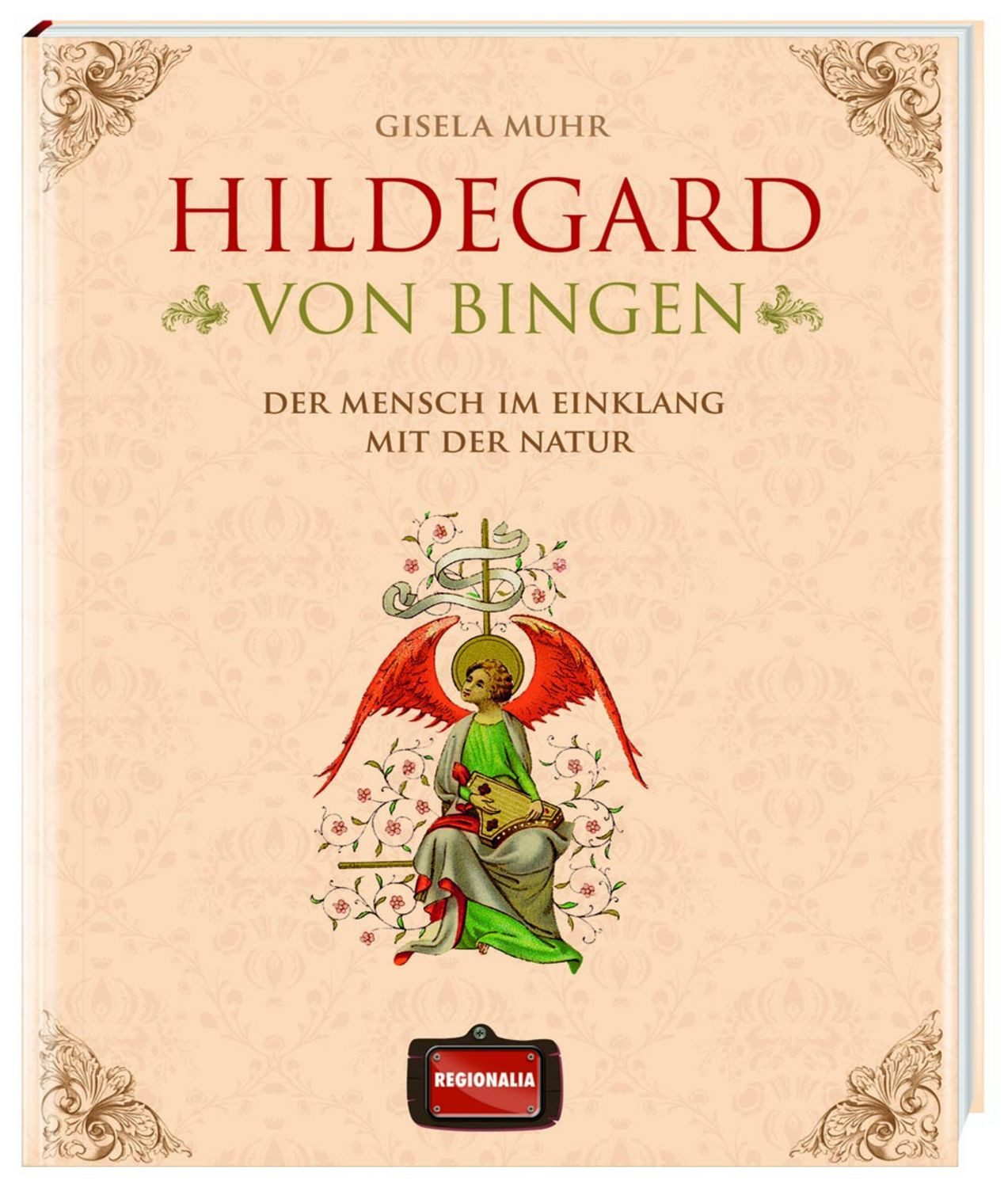 Hildegard von Bingen / Gisela Muhr