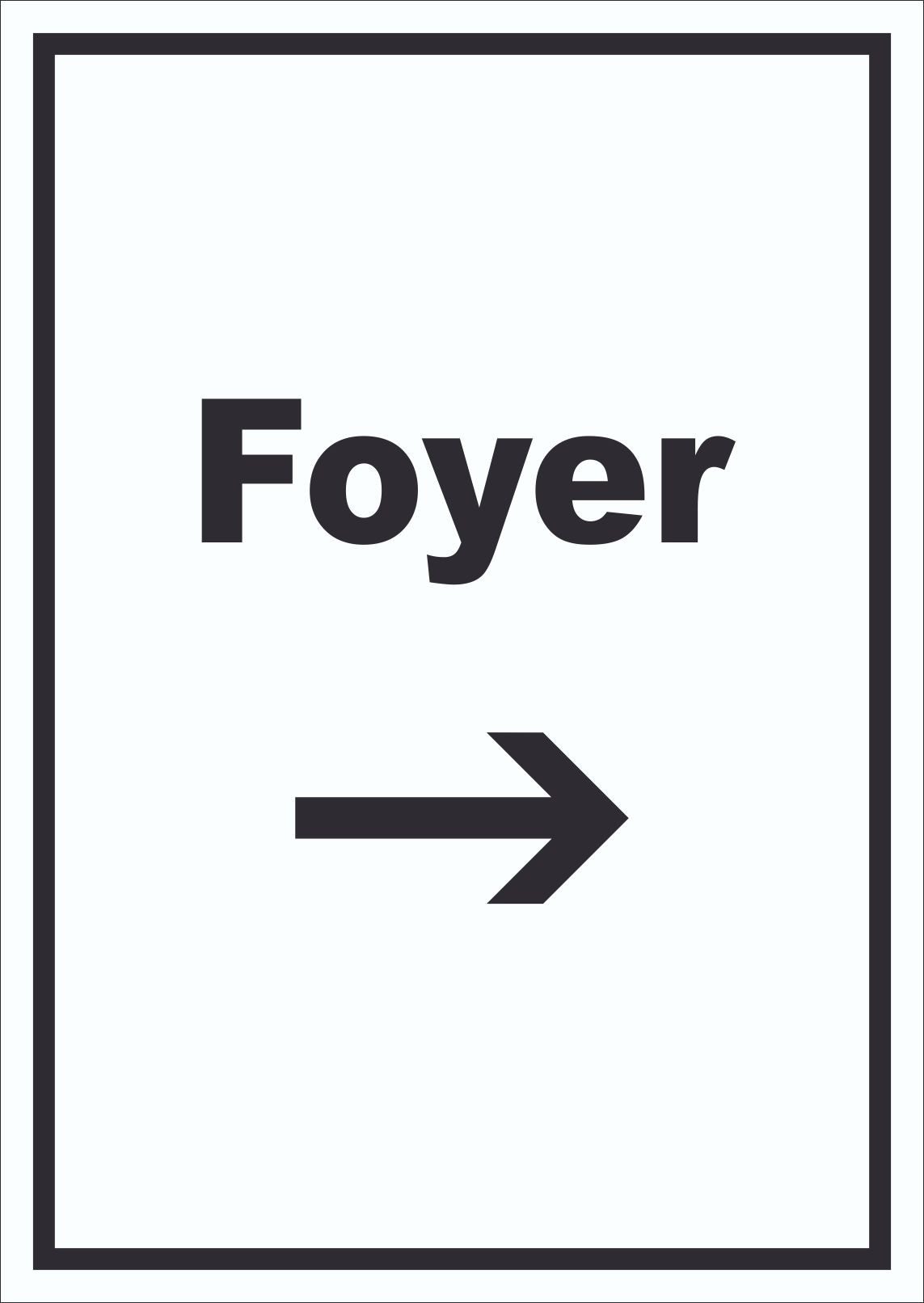 Hinweisschild Foyer Schild mit Text und Richtungspfeil rechts Eingangshalle