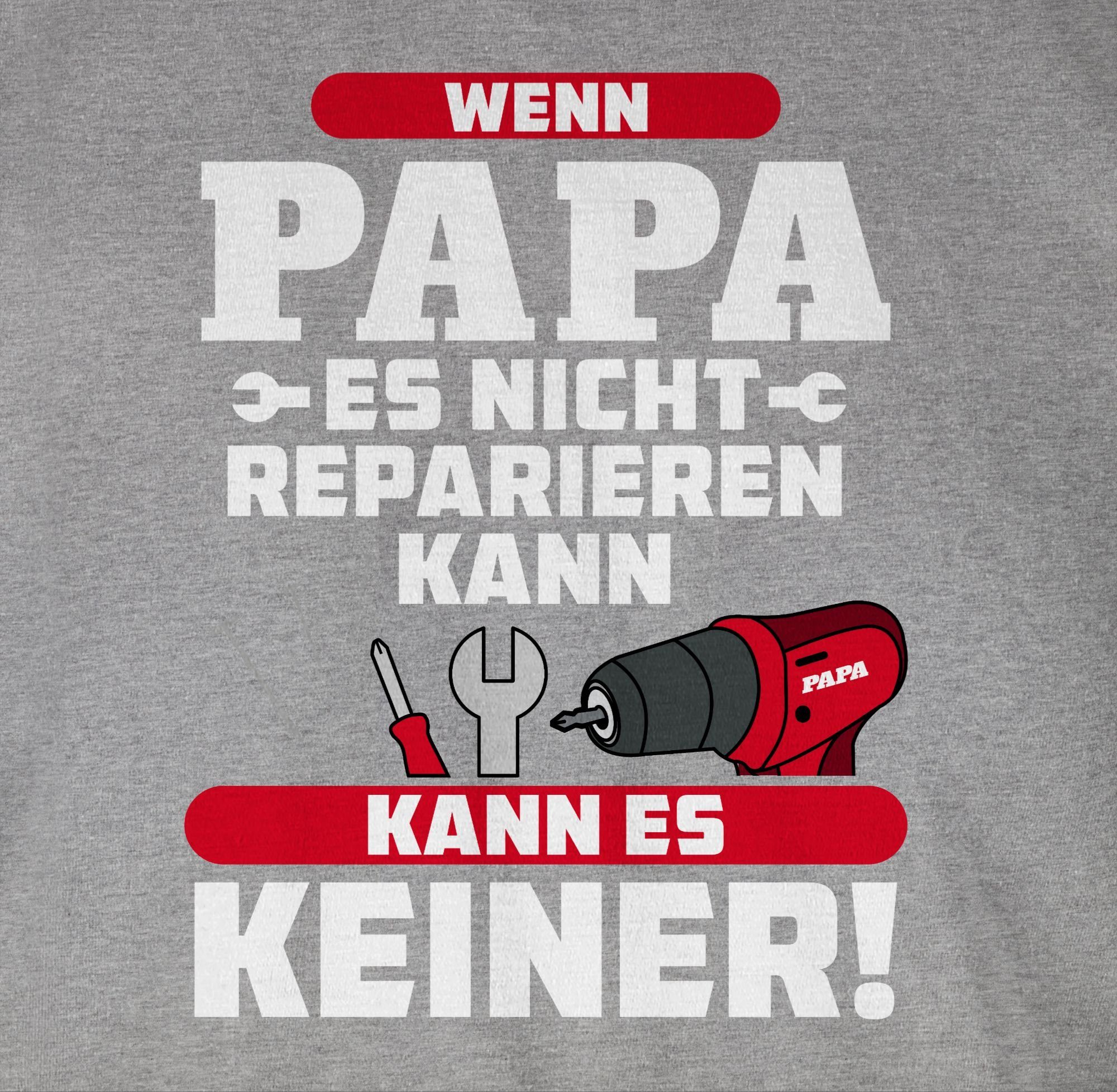 Herren Shirts Shirtracer T-Shirt Wenn Papa es nicht reparieren kann kann es keiner - rot - Vatertag Geschenk - Herren Premium T-