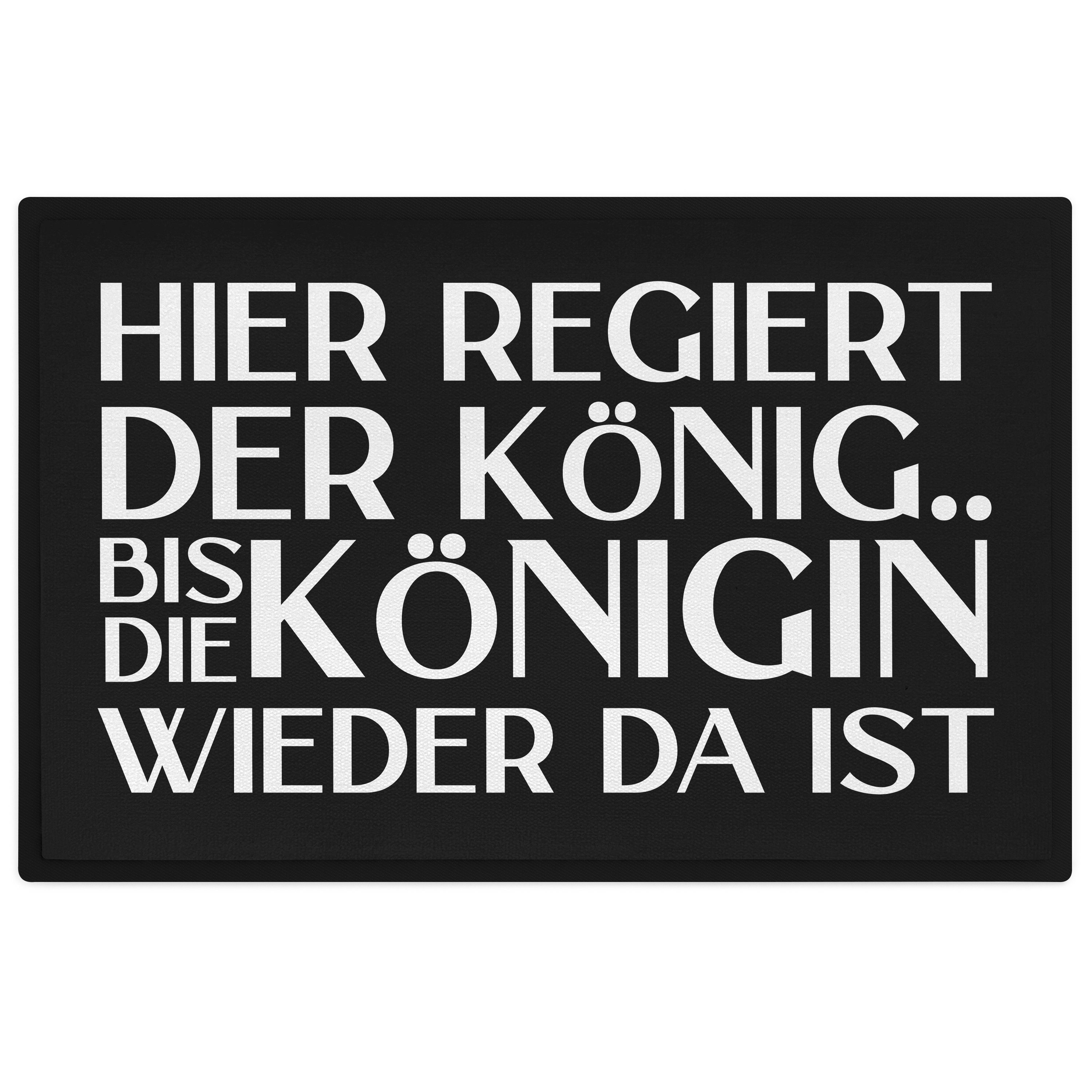 Fußmatte Hier Regiert Der König Bis Die Königin Wieder Da Ist Lustige