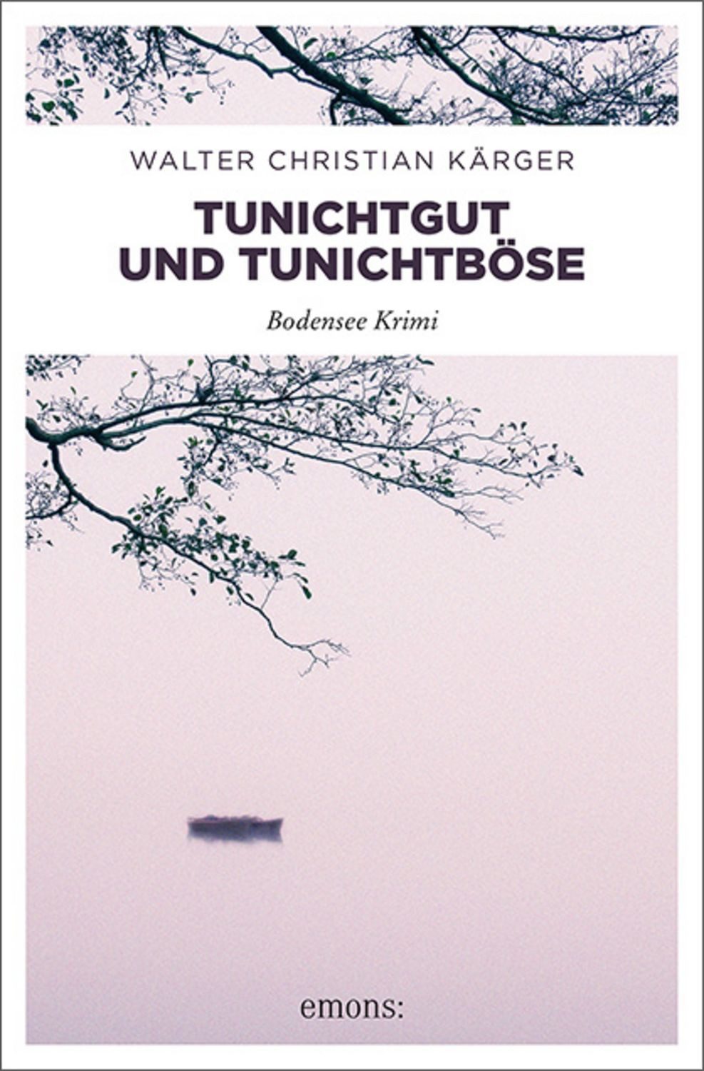 Tunichtgut und Tunichtböse / Walter Christian Kärger
