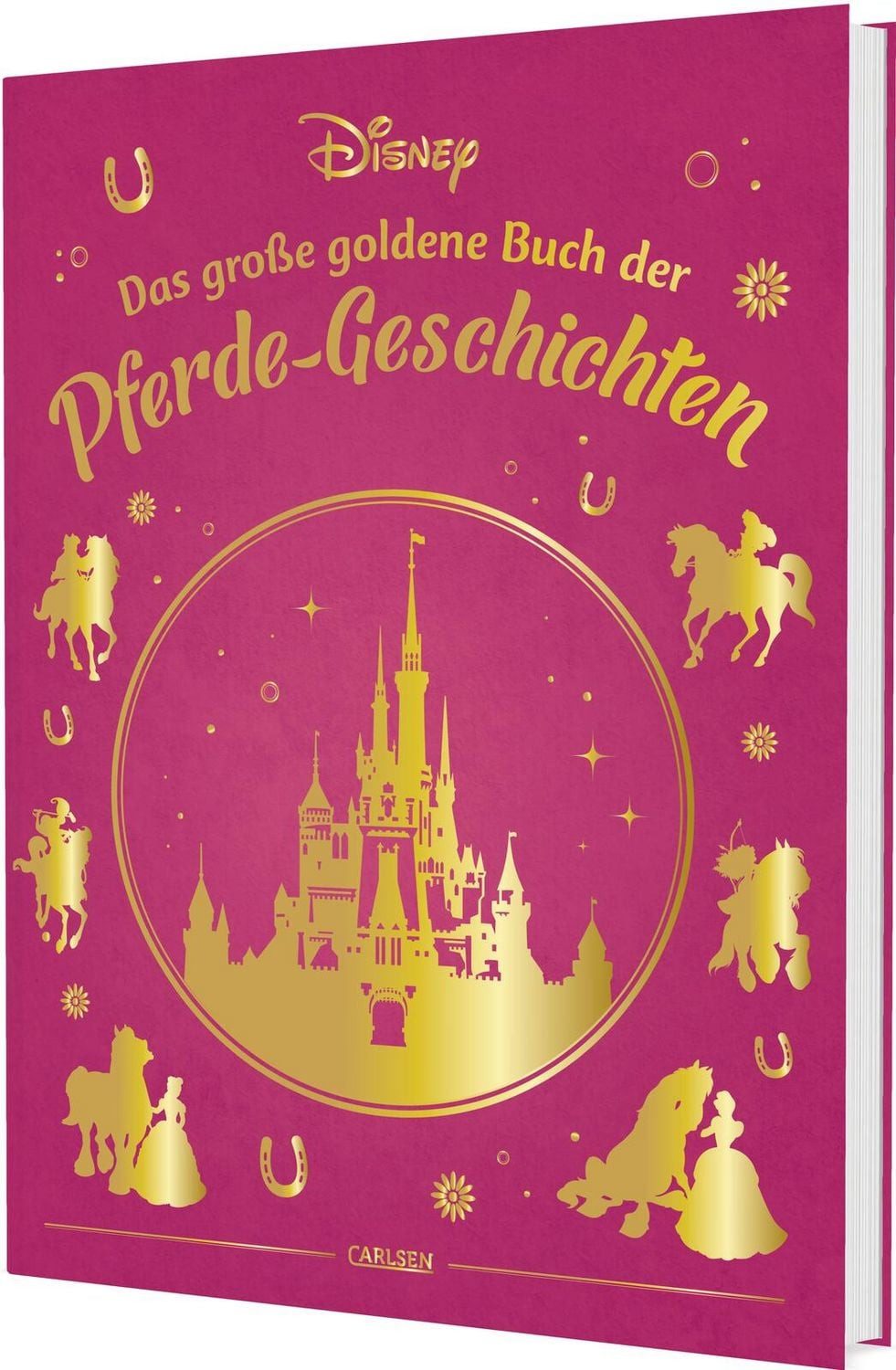 Disney: Das große goldene Buch der Pferde-Geschichten / Walt Disney, Die beliebtesten Pferde-Geschichten mit den Disney-Prinzessinnen