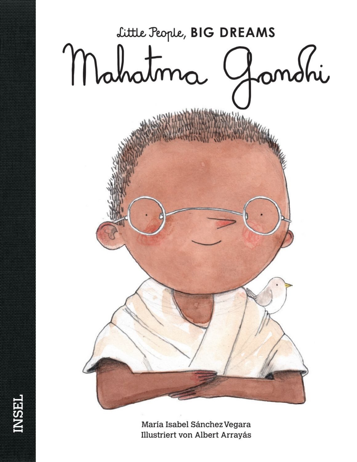 Mahatma Gandhi – Little People, BIG DREAMS (Deutsche Ausgabe) / María Isabel Sánchez Vegara