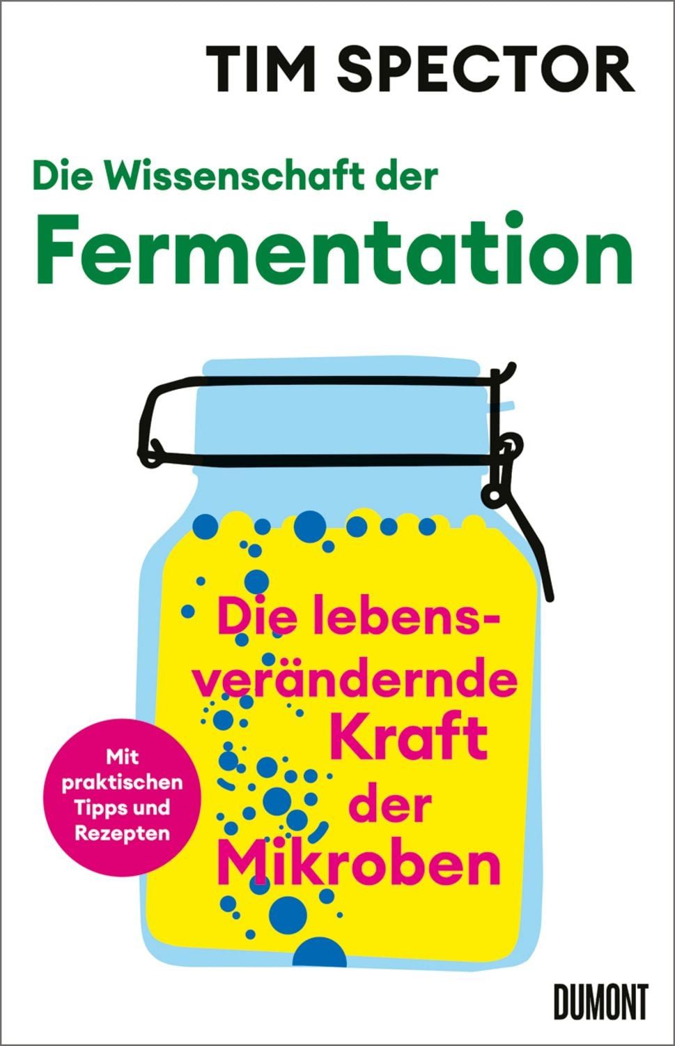 Die Wissenschaft der Fermentation / Tim Spector
