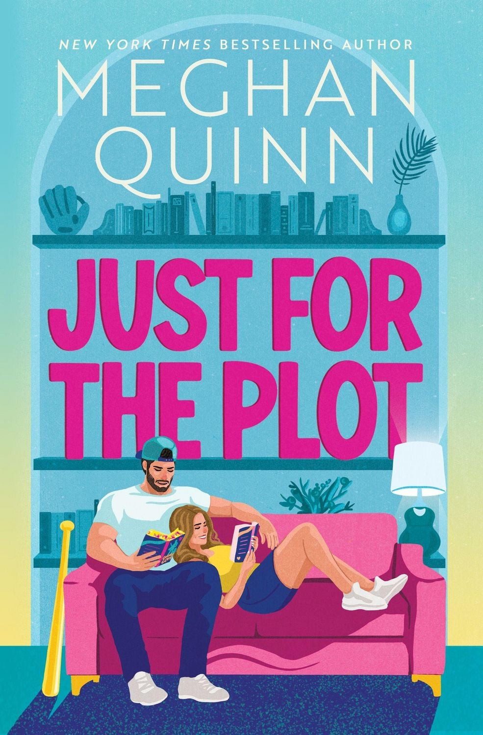 Just for the Plot / Meghan Quinn