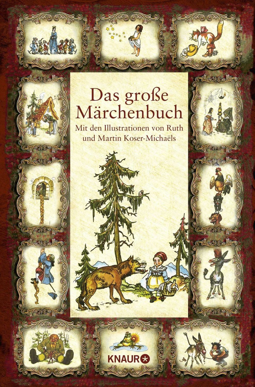Kinderbuch Das große Märchenbuch Mit den Illustrationen von Ruth und Martin Koser diverse